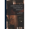 A Naturalist's Sojourn in Jamaica - Paperback