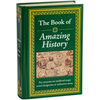 The Book of Amazing History: Big Book of Fascinating Facts & Stories Hardcover Gift for History Buffs, Trivia Lovers, Adults, Dad & Curious Minds - Hardcover