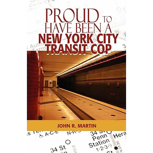 Proud to Have Been a New York City Transit Cop - Paperback