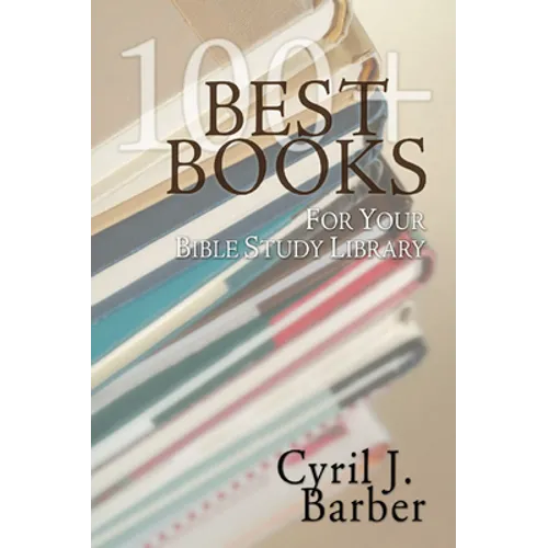 Best Books for Your Bible Study Library - Paperback