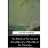 The March of Portola and the Discovery of the Bay of San Francisco - Paperback