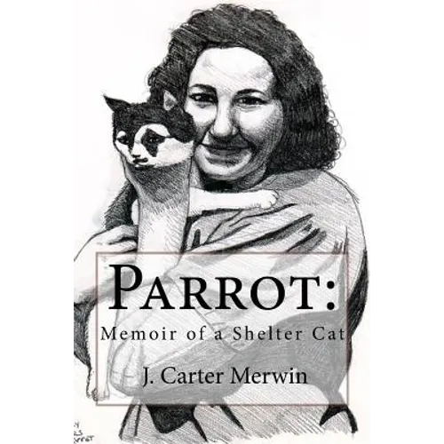 Parrot: Memoir of a Shelter Cat - Paperback