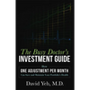 The Busy Doctor's Investment Guide: How One Adjustment Per Month Can Save and Maintain Your Portfolio's Health - Paperback