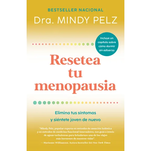Resetea Tu Menopausia: Elimina Tus Síntomas Y Siéntete Joven de Nuevo / The Menopause Reset: Get Rid of Your Symptoms and Feel Like Your Younger Self - Paperback
