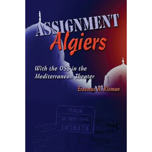 Assignment Algiers: With the OSS in the Mediterranean Theater - Paperback