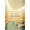 Shaping the Prayers of the People: The Art of Intercession - Paperback