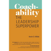 Coachability: The Leadership Superpower - Paperback