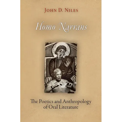 Homo Narrans: The Poetics and Anthropology of Oral Literature - Paperback