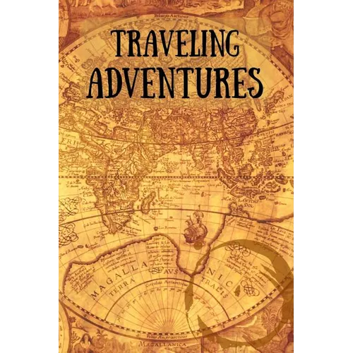 Traveling Adventures: Travel Diary for Adventurous Souls - Paperback