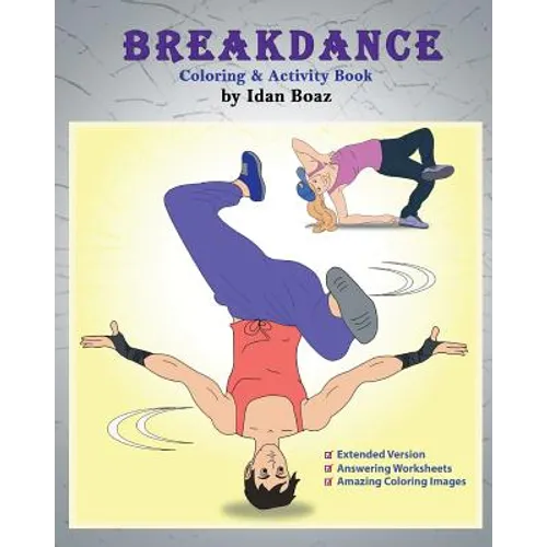 Breakdance: Coloring & Activity Book (Extended): A wonderful introduction to this acrobatic streetdance. - Paperback
