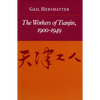 The Workers of Tianjin, 1900-1949 - Paperback