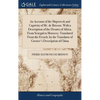 An Account of the Shipwreck and Captivity of Mr. de Brisson. With a Description of the Desarts of Africa, From Senegal to Morocco. Translated From the - Hardcover
