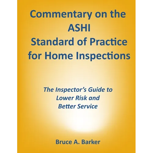 Commentary on the ASHI Standard of Practice for Home Inspections - Paperback