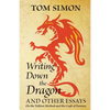 Writing Down the Dragon: and Other Essays on the Tolkien Method and the Craft of Fantasy - Paperback