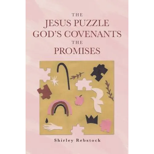 The Jesus Puzzle Gods Covenants The Promises - Paperback