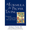A Formula for Proper Living: Practical Lessons from Life and Torah - Paperback