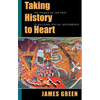 Taking History to Heart: The Power of the Past in Building Social Movements - Paperback
