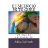 El Silencio es Tu Guru: 21 Dias de Autosanacion - Paperback