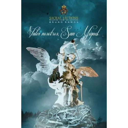 Valei Nosotros, San Miguel: Oraciones Y Novena - Paperback