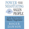 Power Negotiating for Salespeople: Inside Secrets from a Master Negotiator - Paperback