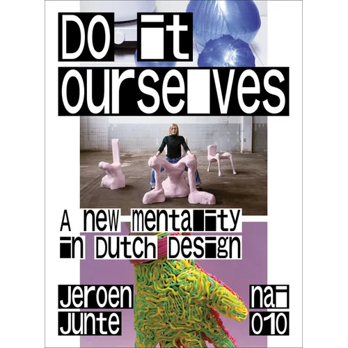 Do It Ourselves: A New Mentality in Dutch Design - Paperback