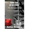 A Collection: On Becoming, The Art of Seeking, Some Gas - Paperback