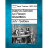Ioannis Seldeni Ad Fletam Dissertatio. - Paperback