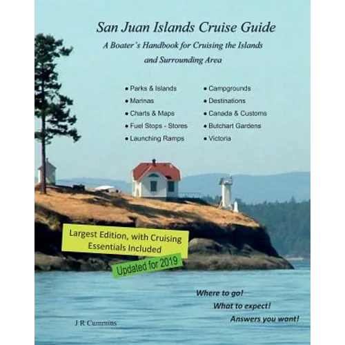 San Juan Islands Cruise Guide: A Boaters Handbook for Camping the San Juan's and Surrounding Area - Expanded Edition - Paperback