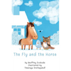 The Fly and the Horse - Hardcover