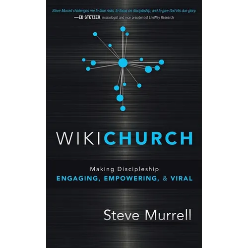 WikiChurch: Making Discipleship Engaging, Empowering, & Viral - Hardcover