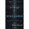 WikiChurch: Making Discipleship Engaging, Empowering, & Viral - Hardcover