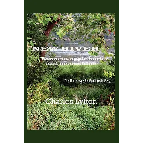 New River: bonnets, apple butter and moonshine - Paperback