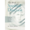 The Art of Spiritual Direction: Giving and Receiving Spiritual Guidance - Paperback