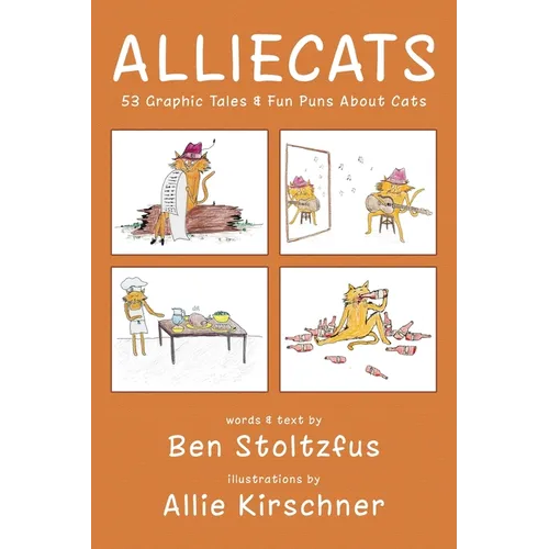 Alliecats: 53 Graphic Tales & Fun Puns About Cats - Hardcover