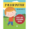 P is for Putter: Golf ABC Coloring Book for Kids Ages 1-5 - Paperback