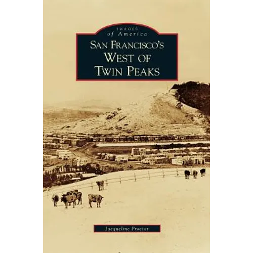 San Francisco's West of Twin Peaks - Hardcover