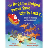The Dogs That Helped Santa Save Christmas: A Tale of McHenry and Finn McCool - Paperback
