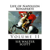 Life of Napoleon Bonaparte (Volume II) - Paperback