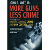 More Guns Less Crime: Understanding Crime and Gun Control Laws - Paperback