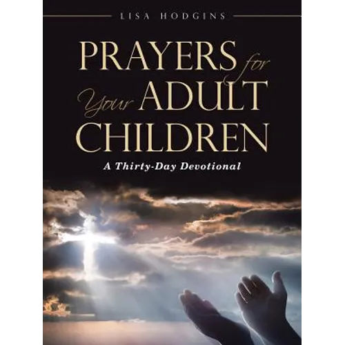 Prayers for Your Adult Children: A Thirty-Day Devotional - Paperback