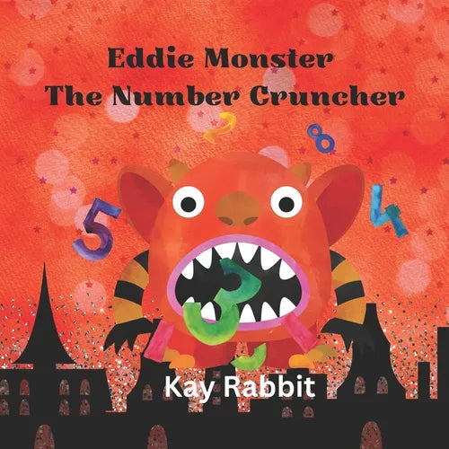 Monster Eddie The Number Cruncher: Learning How To Count from 1 to 10 - Paperback