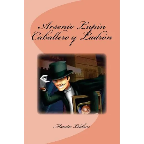 Arsenio Lupin Caballero y Ladrón - Paperback