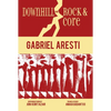 Downhill and Rock & Core - Paperback