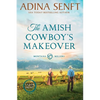 The Amish Cowboy's Makeover (Large Print) - Paperback