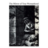 The Mirror of True Womanhood: A Book of Instruction for Women of the World - Paperback