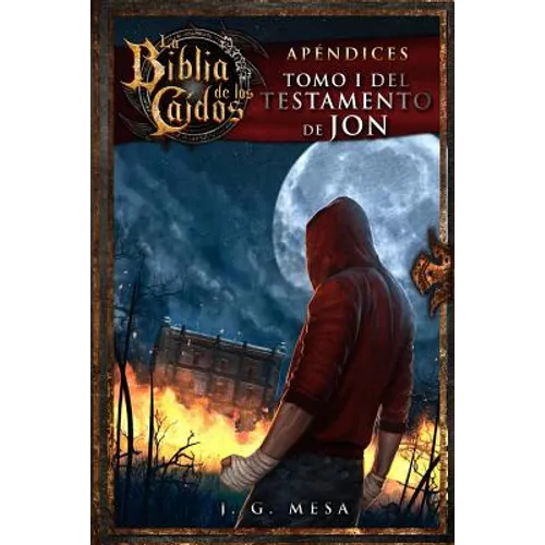 La Biblia de los Caídos. Tomo 1 del testamento de Jon - Paperback