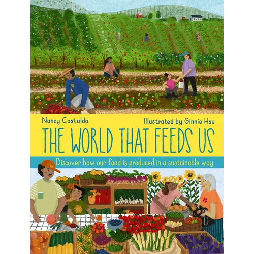 The World That Feeds Us - Hardcover