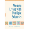 Women Living with Multiple Sclerosis: Conversations on Living, Laughing and Coping - Hardcover