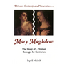 Mary Magdalene: The Image of a Woman Through the Centuries - Paperback