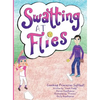 Swatting at Flies: Coaching Princesses Softball - Hardcover